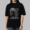 The Devil Saw Me My Head Down Thought He'd Won Until I Said Amen Shirt