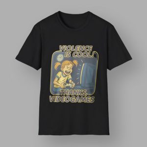 Violence Is Cool Thanks Videogames Shirt