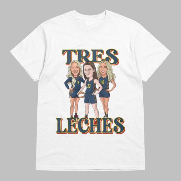 Caitlin Clark Sophie Cunningham Lexie Hull Tres Leches Shirt