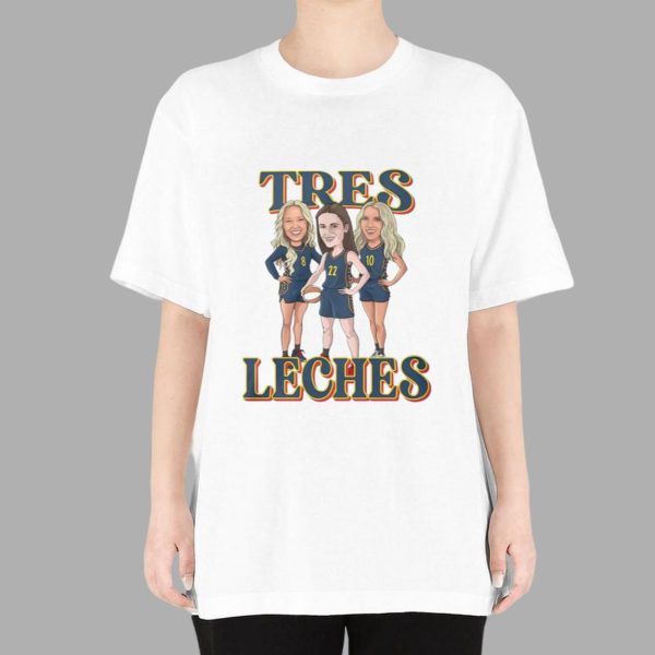 Caitlin Clark Sophie Cunningham Lexie Hull Tres Leches Shirt